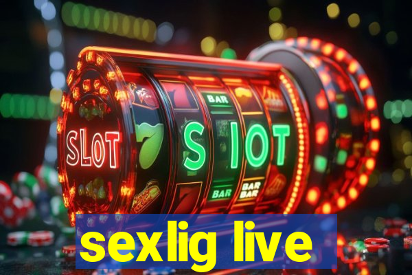 sexlig live