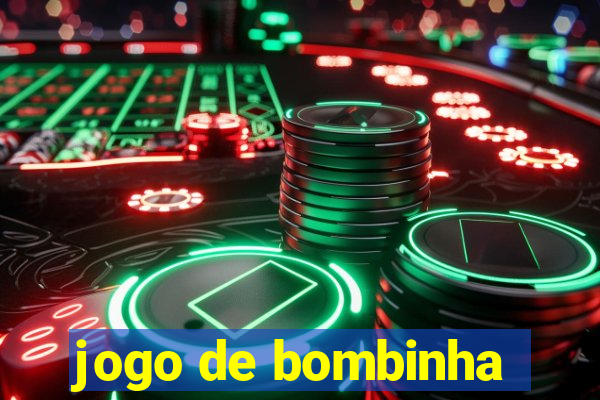 jogo de bombinha