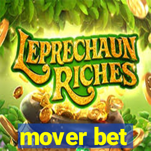 mover bet