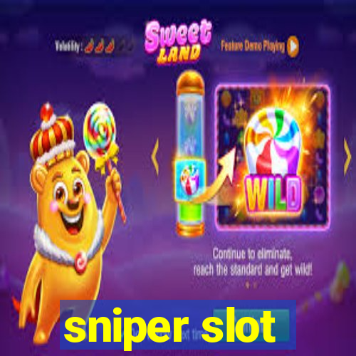 sniper slot