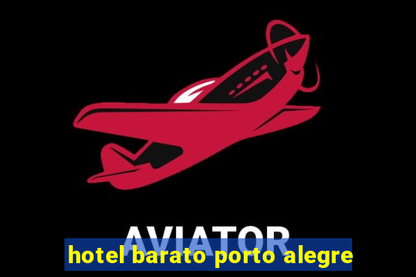 hotel barato porto alegre