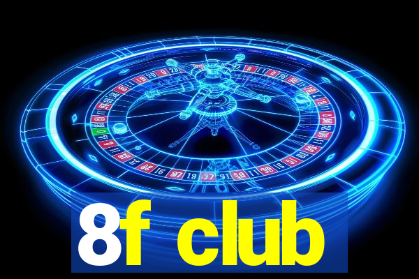 8f club