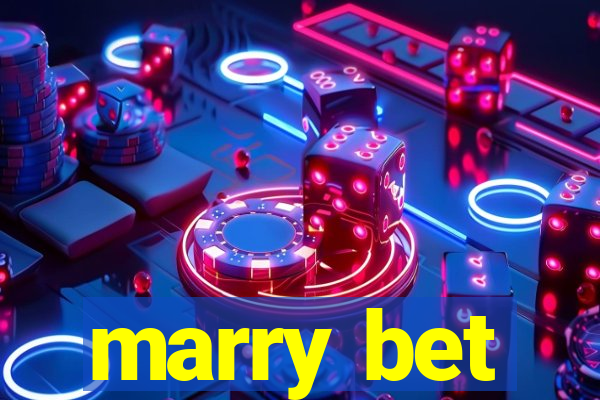 marry bet