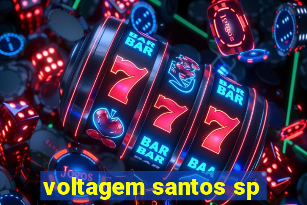 voltagem santos sp