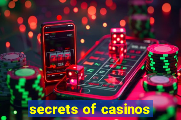 secrets of casinos