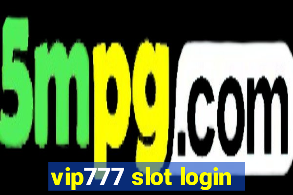 vip777 slot login