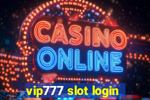 vip777 slot login