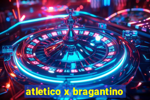 atletico x bragantino