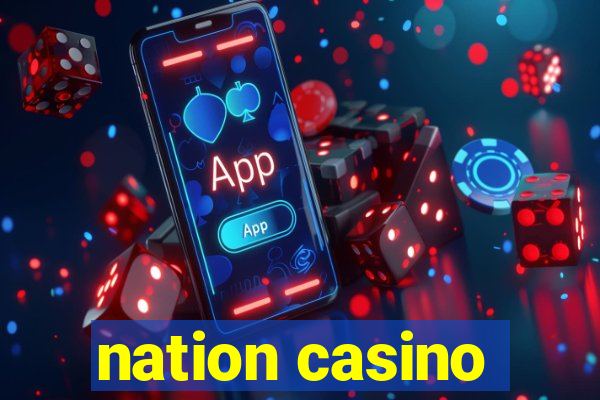 nation casino