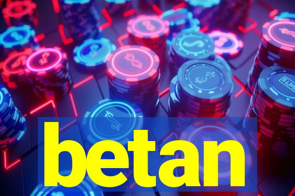 betan