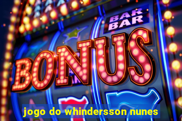 jogo do whindersson nunes