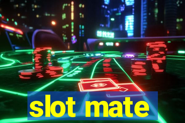 slot mate