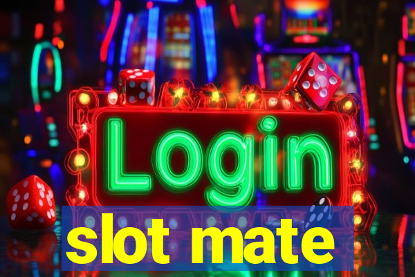 slot mate