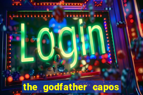 the godfather capos foes slot