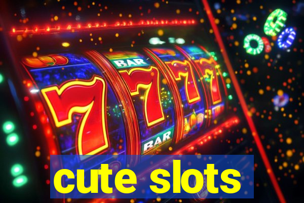 cute slots