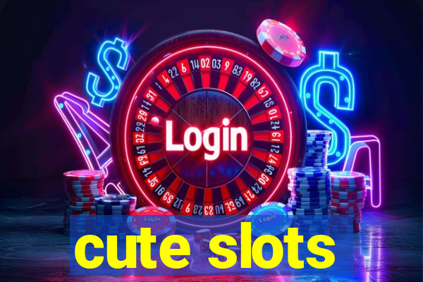 cute slots