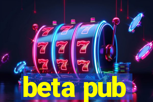 beta pub