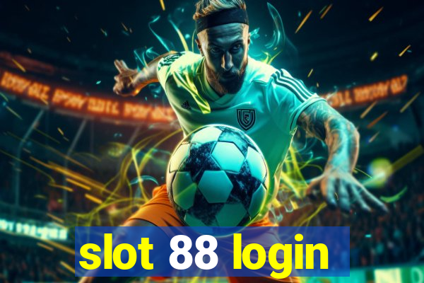 slot 88 login