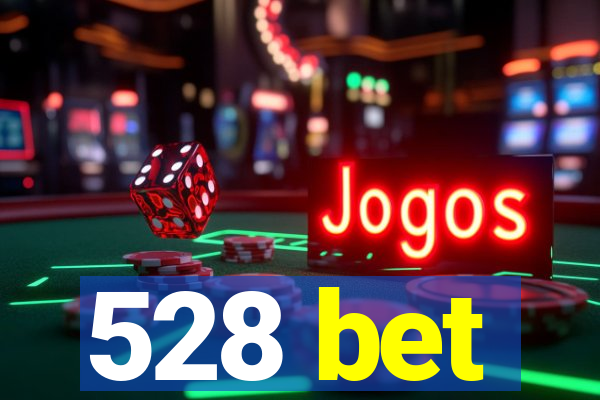 528 bet