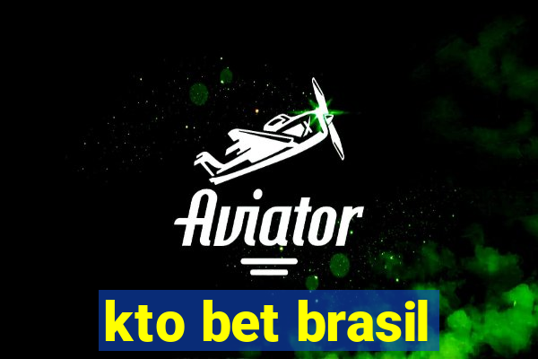 kto bet brasil