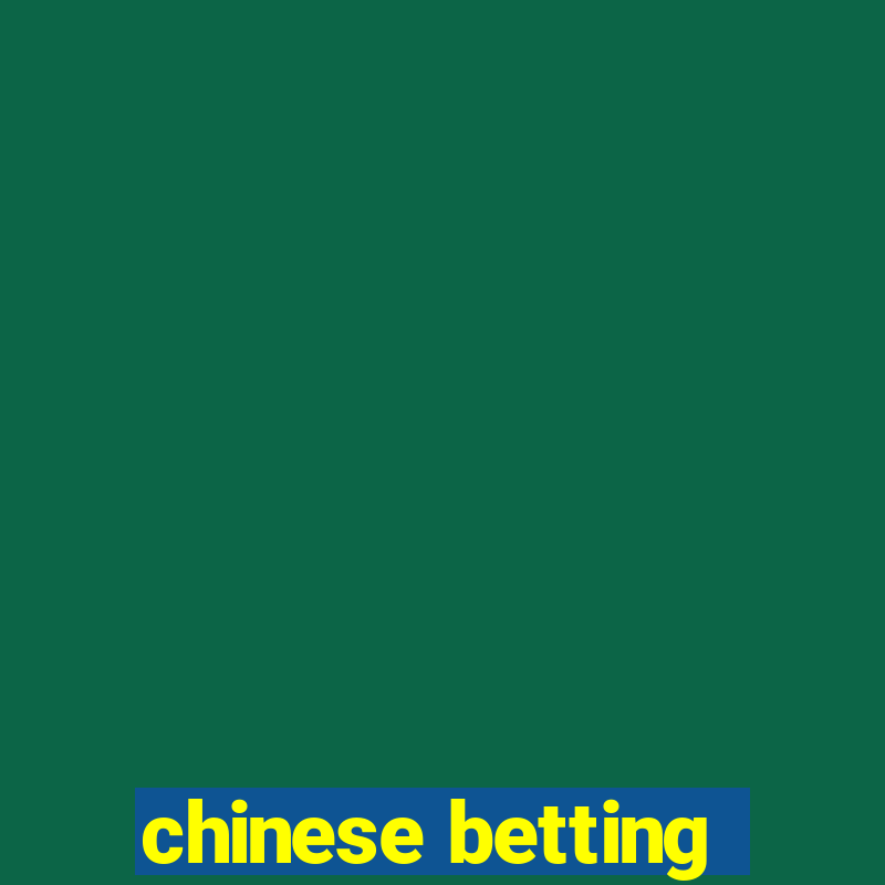 chinese betting