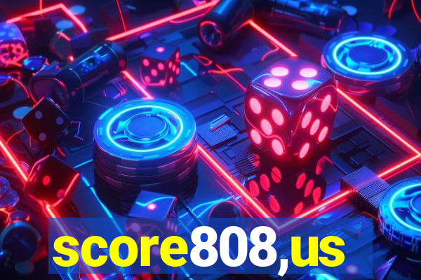 score808,us