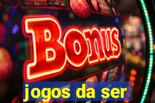 jogos da ser