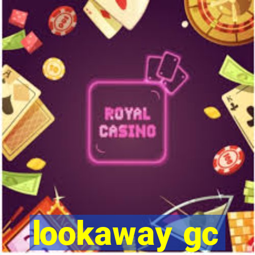 lookaway gc