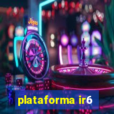 plataforma ir6