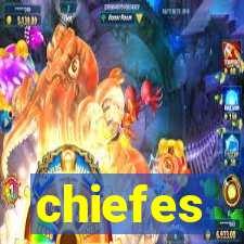 chiefes