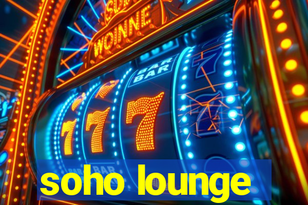 soho lounge