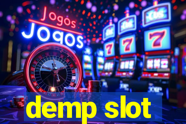 demp slot