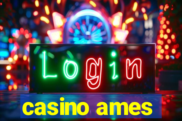 casino ames