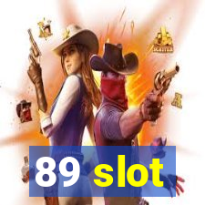 89 slot