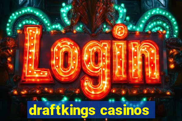 draftkings casinos