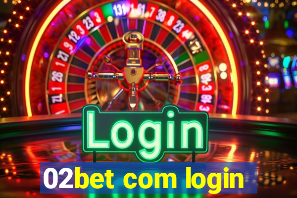 02bet com login