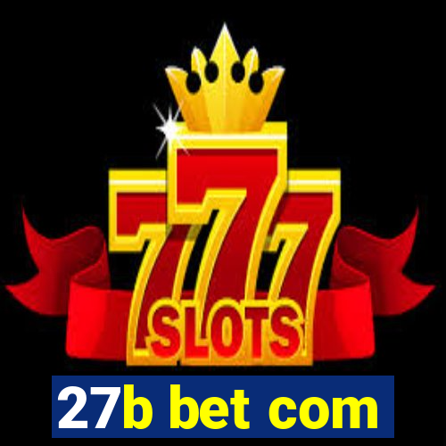 27b bet com