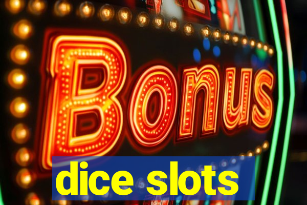 dice slots