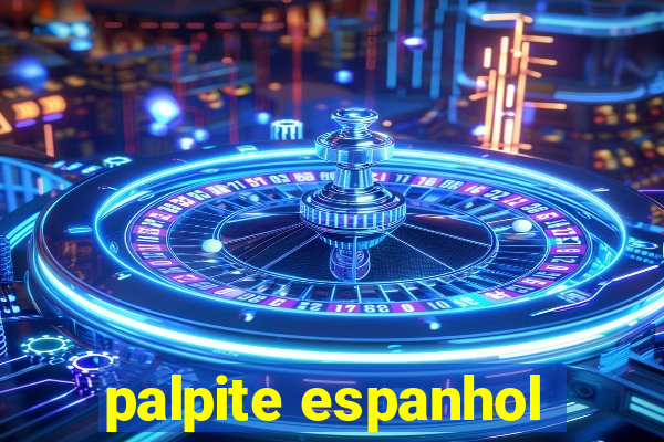 palpite espanhol