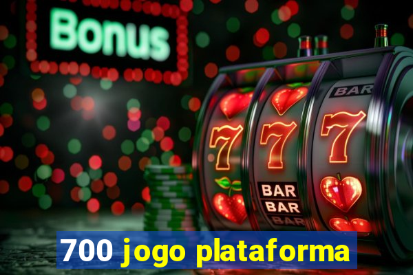 700 jogo plataforma