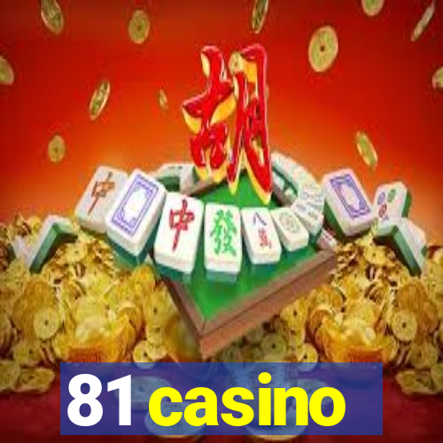 81 casino