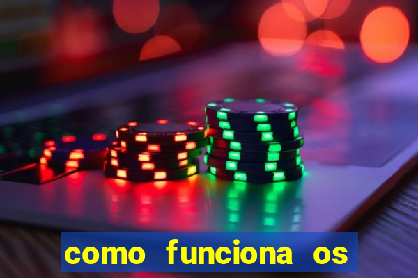 como funciona os jogos de cassino