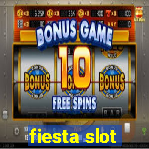 fiesta slot