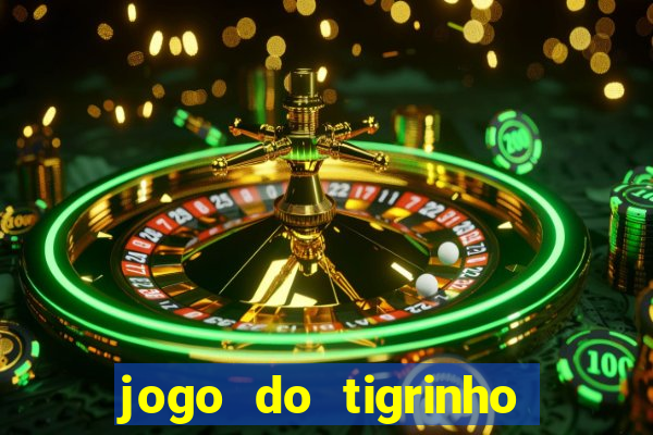 jogo do tigrinho da cadeia