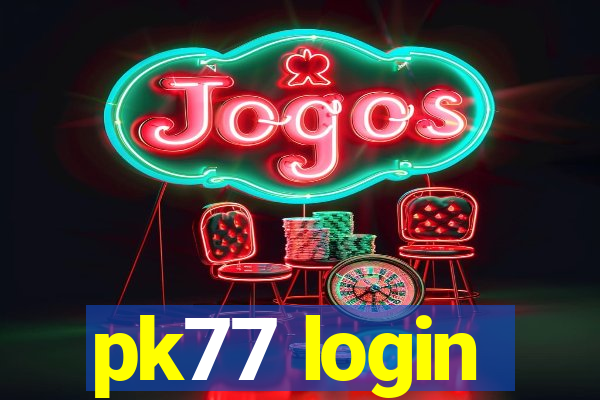 pk77 login