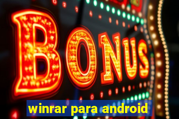 winrar para android