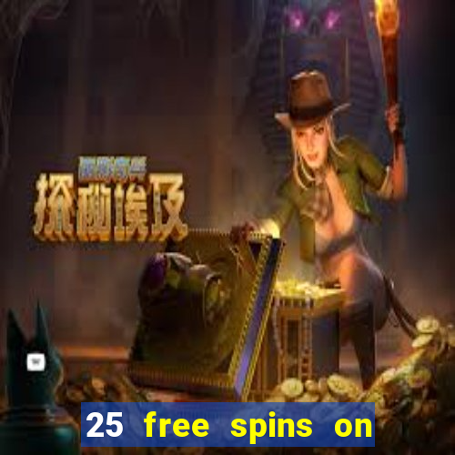 25 free spins on sign up casino