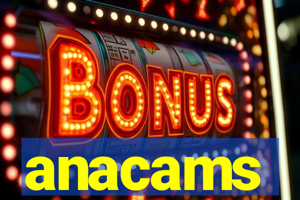 anacams