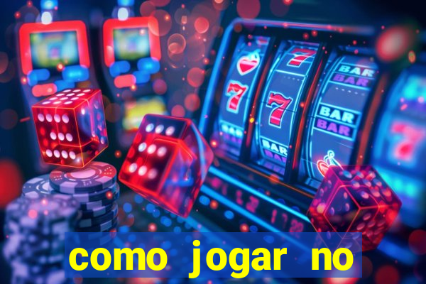 como jogar no tigrinho e ganhar