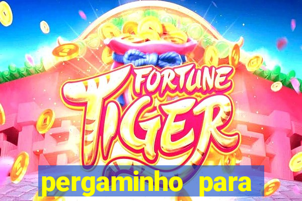 pergaminho para escrever dentro